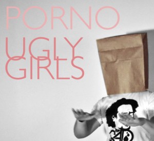 Porno - Ugly Girls
