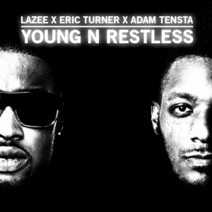 Video: Lazee feat. Adam Tensta & Eric Turner - Young N Restless
