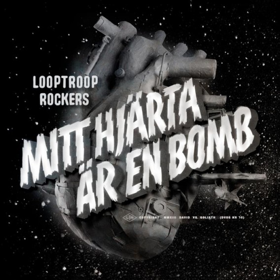 Looptroop Rockers - Mitt hjärta är en bomb