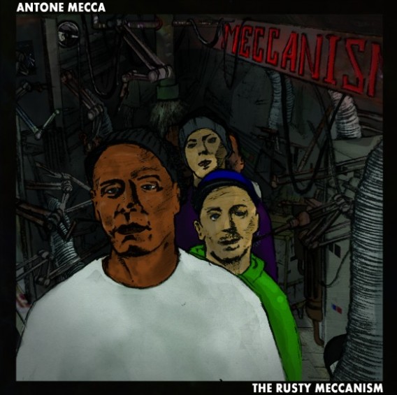Antone Mecca - The Rusty Meccanism