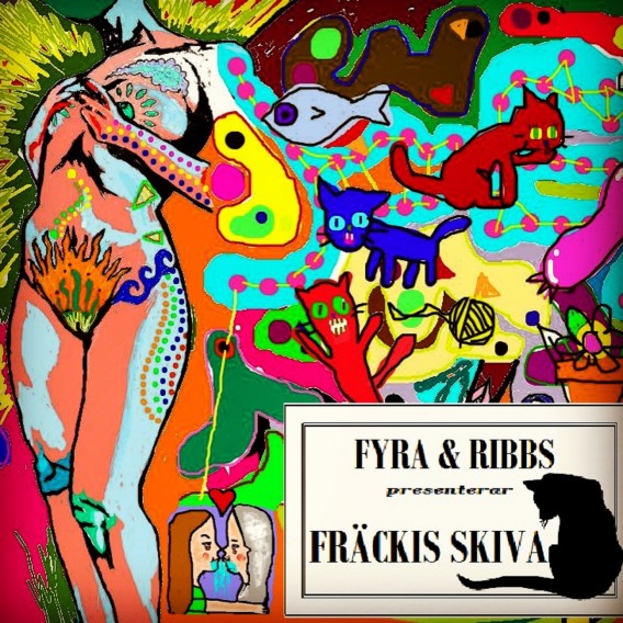 FYRA & RIBBS - Fräckis skiva